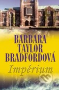 Kniha: Impérium (Barbara Taylor Bradford). Slovenský spisovateľ, 2009 Kniha: Impérium (Barbara Taylor Bradford). Slovenský spisovateľ, 2009