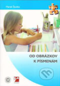 Kniha: Od obrázkov k písmenám (Marek Štutika), 2007 Kniha: Od obrázkov k písmenám (Marek Štutika), 2007