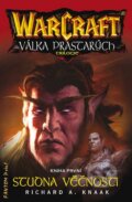 Kniha: Warcraft 9: Studna věčnosti (Richard A. Knaak), 2009 Kniha: Warcraft 9: Studna věčnosti (Richard A. Knaak), 2009