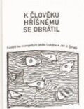 Kniha: K člověku hříšnému se obrátil (Jan Široký). SUSA, 2009 Kniha: K člověku hříšnému se obrátil (Jan Široký). SUSA, 2009