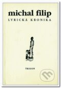 Kniha: Lyrická kronika (Michal Filip). Trigon Kniha: Lyrická kronika (Michal Filip). Trigon