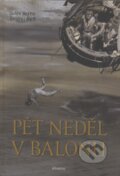 Kniha: Pět neděl v balonu (Jules Verne a Ondřej Neff). Albatros CZ, 2009 Kniha: Pět neděl v balonu (Jules Verne a Ondřej Neff). Albatros CZ, 2009