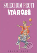 Kniha: Smiechom proti starobe (Helen Exley). Slovart, 2009 Kniha: Smiechom proti starobe (Helen Exley). Slovart, 2009
