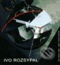 Kniha: Ivo Rozsypal (Ivo Rozsypal). Ivo Rozsypal, 2009 Kniha: Ivo Rozsypal (Ivo Rozsypal). Ivo Rozsypal, 2009