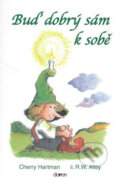 Kniha: Buď dobrý sám k sobě (Cherry Hartman). Doron, 2004 Kniha: Buď dobrý sám k sobě (Cherry Hartman). Doron, 2004
