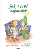 Kniha: Jak a proč odpouštět (David W. Schell). Doron, 2008 Kniha: Jak a proč odpouštět (David W. Schell). Doron, 2008