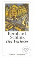 Kniha: Der Vorleser (Bernhard Schlink). Diogenes Verlag, 1997 Kniha: Der Vorleser (Bernhard Schlink). Diogenes Verlag, 1997