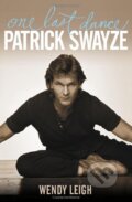 Kniha: Patrick Swayze: One Last Dance (Wendy Leigh). Simon Spotlight Entertainment, 2009 Kniha: Patrick Swayze: One Last Dance (Wendy Leigh). Simon Spotlight Entertainment, 2009