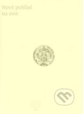 Kniha: Nový pohľad na svet (Autorský kolektiv). Slovenské literárne centrum, 2007 Kniha: Nový pohľad na svet (Autorský kolektiv). Slovenské literárne centrum, 2007