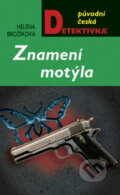 Kniha: Znamení motýla (Helena Brožíková). Moba, 2009 Kniha: Znamení motýla (Helena Brožíková). Moba, 2009