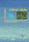 Kniha: Léčení duše (Svámí Adžaja). Isadora, 2009 Kniha: Léčení duše (Svámí Adžaja). Isadora, 2009