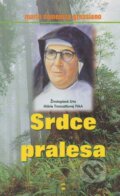 Kniha: Srdce pralesa (Maria Domenica Grassiano). Don Bosco, 2004 Kniha: Srdce pralesa (Maria Domenica Grassiano). Don Bosco, 2004