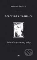Kniha: Kráľovná z Tammiru (Vladimír Štefanič). Don Bosco, 2009 Kniha: Kráľovná z Tammiru (Vladimír Štefanič). Don Bosco, 2009