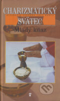 Kniha: Charizmatický svätec - Mladý kňaz, 2001 Kniha: Charizmatický svätec - Mladý kňaz, 2001