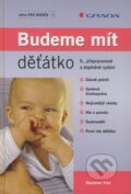 Kniha: Budeme mít děťátko (Stanislav Trča). Grada, 2009 Kniha: Budeme mít děťátko (Stanislav Trča). Grada, 2009