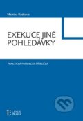 Kniha: Exekuce jiné pohledávky (Martina Radkova). Linde, 2009 Kniha: Exekuce jiné pohledávky (Martina Radkova). Linde, 2009