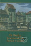 Kniha: Príbehy bratislavských fontán a studní (Igor Janota). Marenčin PT, 2009 Kniha: Príbehy bratislavských fontán a studní (Igor Janota). Marenčin PT, 2009