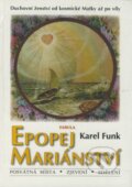 Kniha: Epopej mariánství (Karel Funk). Fabula, 2003 Kniha: Epopej mariánství (Karel Funk). Fabula, 2003