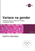 Kniha: Variace na gender (Kateřina Zábrodská). Academia, 2009 Kniha: Variace na gender (Kateřina Zábrodská). Academia, 2009