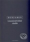 Kniha: Literárněvědné studie (Walter Benjamin). OIKOYMENH, 2009 Kniha: Literárněvědné studie (Walter Benjamin). OIKOYMENH, 2009
