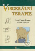 Kniha: Viscerální terapie (Jean-Pierre Barral a Pierre Mercier). Zapletal Stanislav s.r.o., 2006 Kniha: Viscerální terapie (Jean-Pierre Barral a Pierre Mercier). Zapletal Stanislav s.r.o., 2006