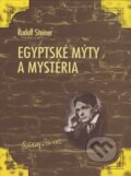 Kniha: Egyptské mýty a mystéria (Rudolf Steiner). Michael, 1999 Kniha: Egyptské mýty a mystéria (Rudolf Steiner). Michael, 1999