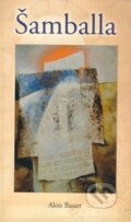 Kniha: Šamballa (Alois Bauer). Fabula, 2006 Kniha: Šamballa (Alois Bauer). Fabula, 2006