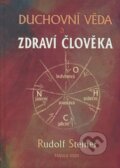 Kniha: Duchovní věda a zdraví člověka (Rudolf Steiner). Fabula, 2002 Kniha: Duchovní věda a zdraví člověka (Rudolf Steiner). Fabula, 2002