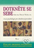 Kniha: Dotkeněte se sebe (Václav Vlček). Poznání, 2004 Kniha: Dotkeněte se sebe (Václav Vlček). Poznání, 2004