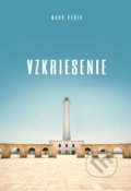 Kniha: Vzkriesenie (Mark Verin). Tatran, 2019 Kniha: Vzkriesenie (Mark Verin). Tatran, 2019