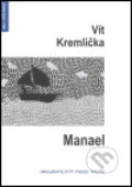 Kniha: Manael (Vít Kremlička). Protis, 2005 Kniha: Manael (Vít Kremlička). Protis, 2005