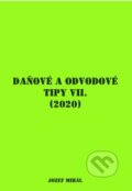 Kniha: Daňové a odvodové tipy VII. (2020) (Jozef Mihál). KO&KA, 2019 Kniha: Daňové a odvodové tipy VII. (2020) (Jozef Mihál). KO&KA, 2019