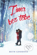 Kniha: Zima bez tebe (Beth Good). Fortuna Libri ČR, 2019 Kniha: Zima bez tebe (Beth Good). Fortuna Libri ČR, 2019