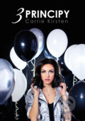 E-kniha: Carrie Kirsten: 3 principy (Carrie Kirsten), 2019 E-kniha: Carrie Kirsten: 3 principy (Carrie Kirsten), 2019
