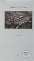 Kniha: Svět (Vladimír Martinec). Dauphin, 2014 Kniha: Svět (Vladimír Martinec). Dauphin, 2014