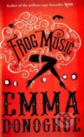 Kniha: Frog Music, 2014 Kniha: Frog Music, 2014
