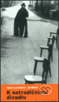 Kniha: K netradičnímu divadlu (Tatjana Lazorčáková). Pražská scéna, 2003 Kniha: K netradičnímu divadlu (Tatjana Lazorčáková). Pražská scéna, 2003