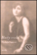 Kniha: Masky osudu (Florbela Espanca). One Woman Press, 2004 Kniha: Masky osudu (Florbela Espanca). One Woman Press, 2004