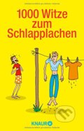 Kniha: 1000 Witze zum Schlapplachen (Dieter F. Wackel). Knaur Taschenbuch Verlag, 2011 Kniha: 1000 Witze zum Schlapplachen (Dieter F. Wackel). Knaur Taschenbuch Verlag, 2011