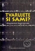 Kniha: Tvarujete si sami? (Milena Bartlová). NLN s.r.o., 2011 Kniha: Tvarujete si sami? (Milena Bartlová). NLN s.r.o., 2011
