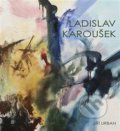 Kniha: Ladislav Karoušek (Jiří Urban). , 2015 Kniha: Ladislav Karoušek (Jiří Urban). , 2015