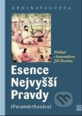 Kniha: Esence Nejvyšší Pravdy (Abhinavagupta). Krutina Jiří - Vacek, 2013 Kniha: Esence Nejvyšší Pravdy (Abhinavagupta). Krutina Jiří - Vacek, 2013