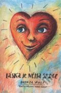 Kniha: Láska je něha srdce (Honza Volf). Nakladatelství jednoho autora, 2015 Kniha: Láska je něha srdce (Honza Volf). Nakladatelství jednoho autora, 2015