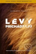 Kniha: Levy prichádzajú (Vladimír Palko). Postoj Media, 2019 Kniha: Levy prichádzajú (Vladimír Palko). Postoj Media, 2019