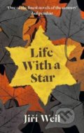 Kniha: Life with a Star (Jiří Weil). Daunt Books, 2012 Kniha: Life with a Star (Jiří Weil). Daunt Books, 2012