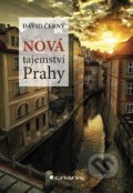 Kniha: Nová tajemství Prahy (David Černý). Grada, 2019 Kniha: Nová tajemství Prahy (David Černý). Grada, 2019