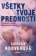 E-kniha: Všetky tvoje prednosti (Colleen Hoover), 2019 E-kniha: Všetky tvoje prednosti (Colleen Hoover), 2019