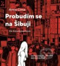 Audiokniha: Probudím se na Šibuji (Anna Cima). Tympanum, 2019 Audiokniha: Probudím se na Šibuji (Anna Cima). Tympanum, 2019