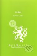 Kniha: Lásko! (Roman Ludva). Větrné mlýny, 2009 Kniha: Lásko! (Roman Ludva). Větrné mlýny, 2009