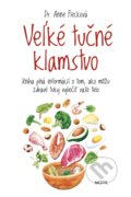 Kniha: Veľké tučné klamstvo (Anne Fleck). Motýľ, 2021 Kniha: Veľké tučné klamstvo (Anne Fleck). Motýľ, 2021